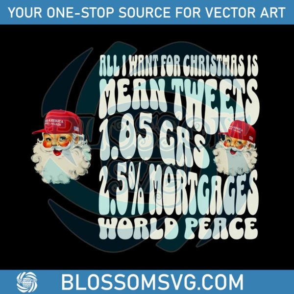 Political Santa All I Want For Christmas Is Mean Tweet PNG