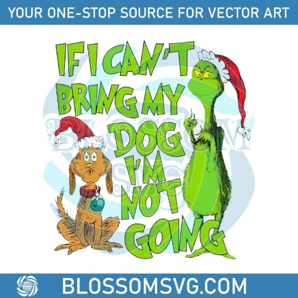 grinchmas-if-i-cant-bring-my-dog-png-sublimation-digital