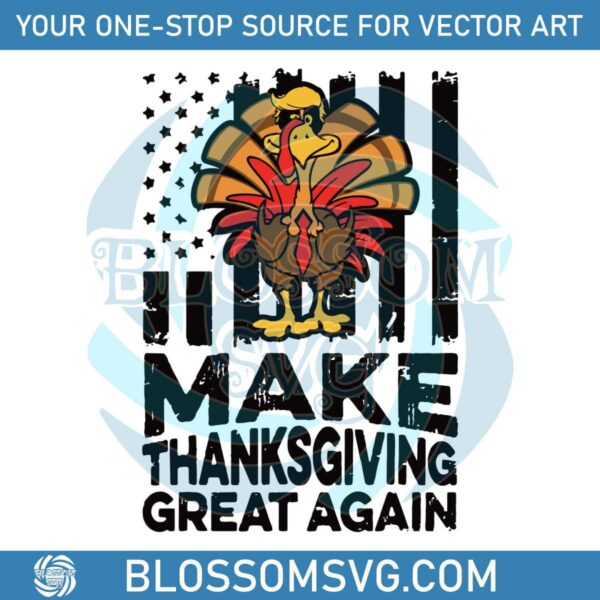 funny-turkey-make-thanksgiving-great-again-svg-cricut-files