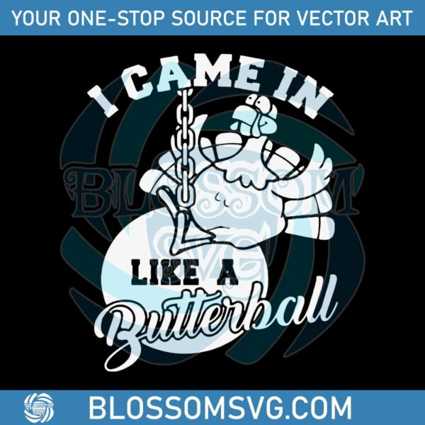 i-came-in-like-a-butterball-funny-pumkinball-svg-file