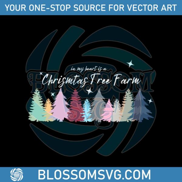 in-my-heart-is-a-christmas-tree-farm-svg-graphic-design-file