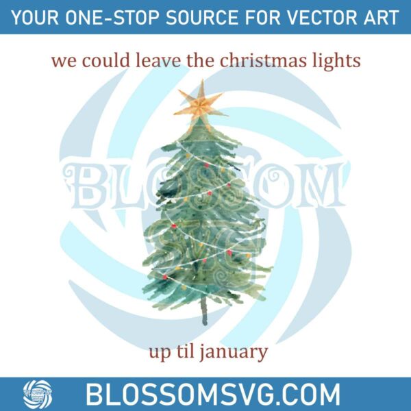 we-could-leave-the-christmas-lights-up-till-january-png-file