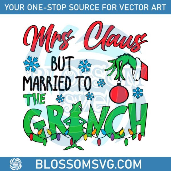 mrs-claus-but-married-to-the-grinch-svg-digital-cricut-file