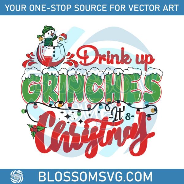 drink-up-grinches-its-christmas-svg