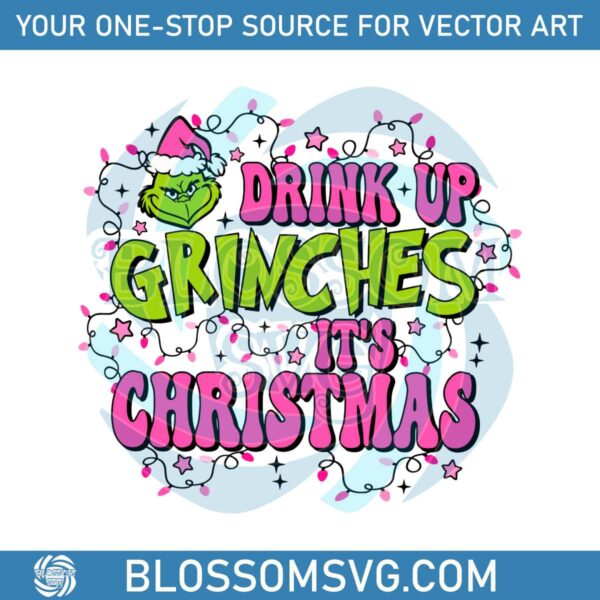 drink-up-grinches-its-christmas-svg