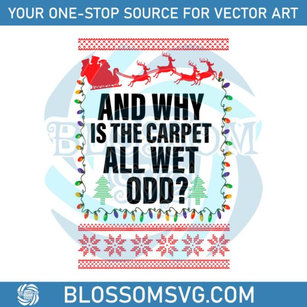 and-why-is-the-carpet-all-wet-todd-svg
