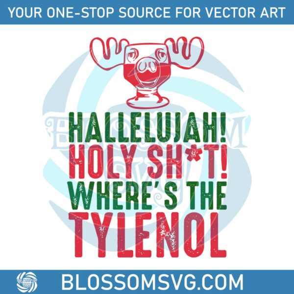 hallelujah-holy-shit-wheres-the-tylenol-svg