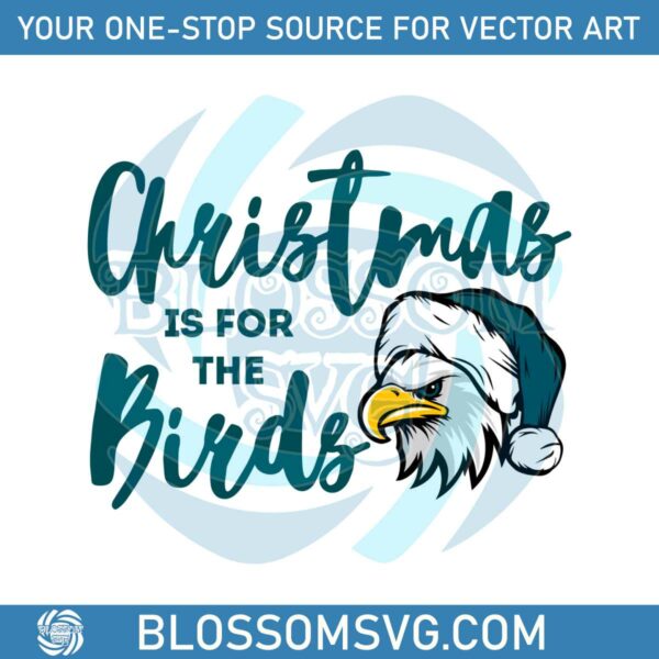 christmas-is-for-the-birds-eagles-svg-digital-download