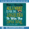 dear-santa-all-i-want-is-for-the-jaguars-to-win-the-super-bowl-svg