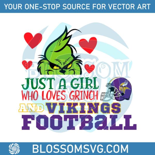 Just A Girl Who Loves Grinch And Vikings Football Svg