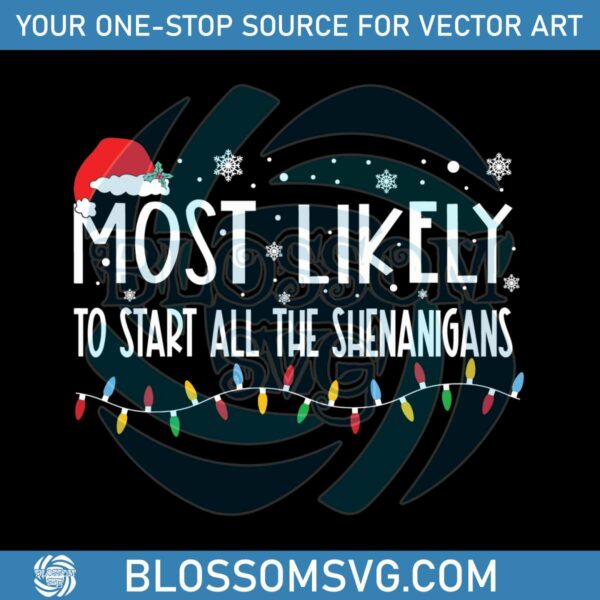 most-likely-to-start-all-the-shenanigans-svg
