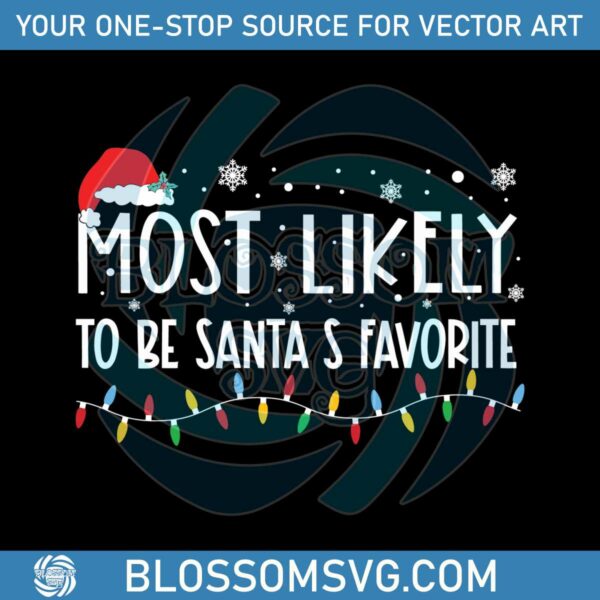 most-likely-to-be-santas-favorite-svg