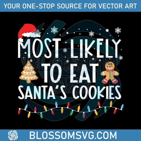 most-likely-to-eat-santas-cookies-svg