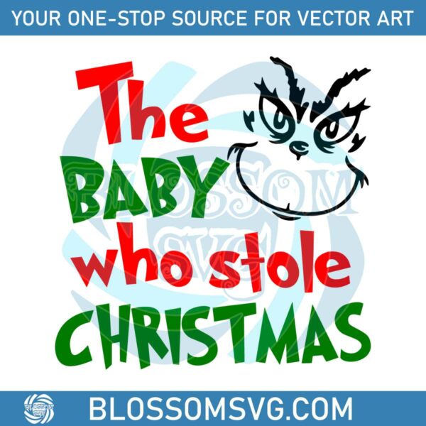 the-baby-who-stole-christmas-grinch-svg