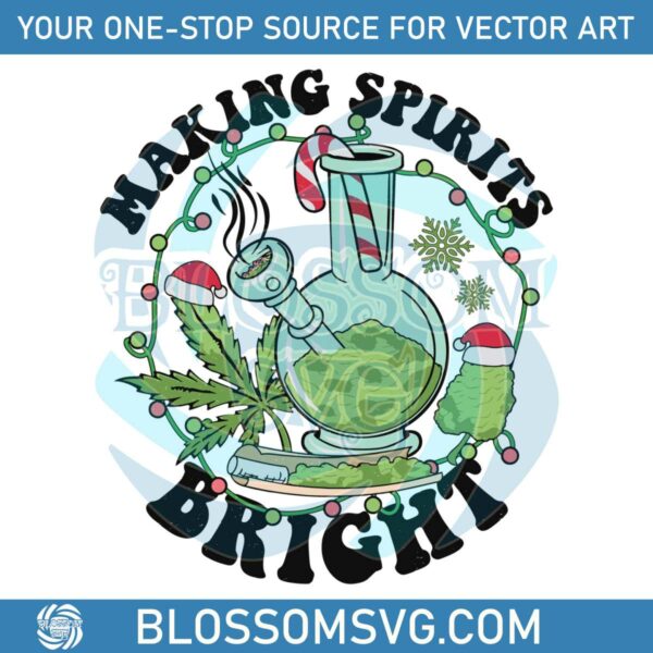 making-spirits-brights-funny-cannabis-svg