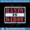 randy-orton-randy-is-daddy-wrestling-svg