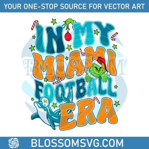 Grinch In My Miami Football Era SVG