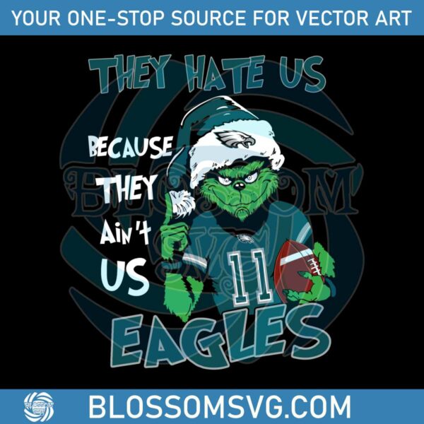 grinch-they-hate-us-because-they-aint-us-eagles-svg