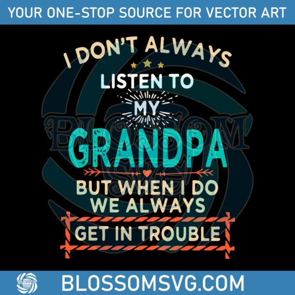 i-dont-always-listen-to-my-grandpa-svg