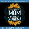 sunflower-first-mom-now-grandma-svg