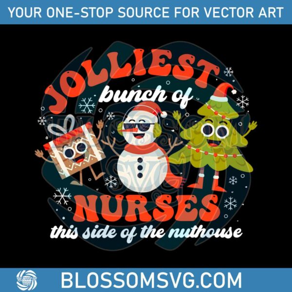 Jolliest Bunch of Nurses This Side of the Nuthouse PNG