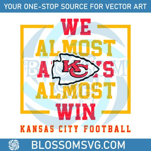kansas-city-chiefs-we-almost-always-almost-win-svg