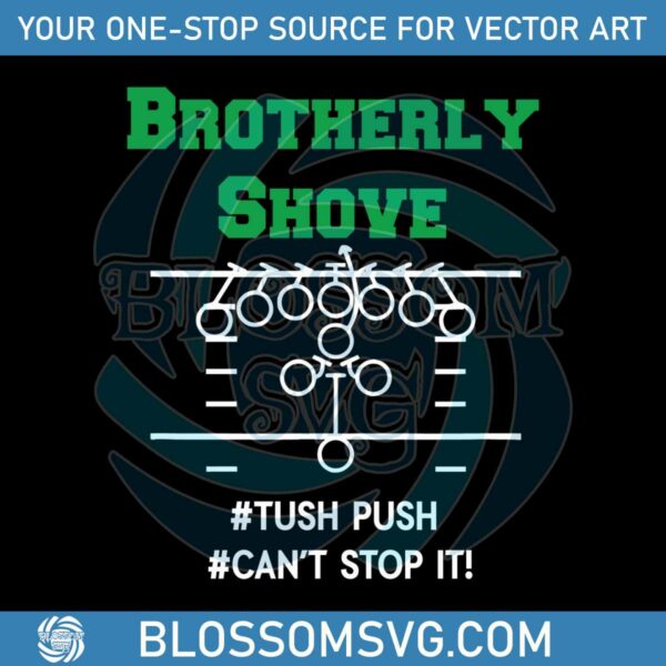 brotherly-shove-tush-push-cant-stop-it-svg