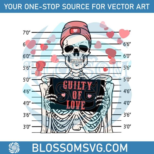 Guilty Of Love Skeleton Valentine SVG