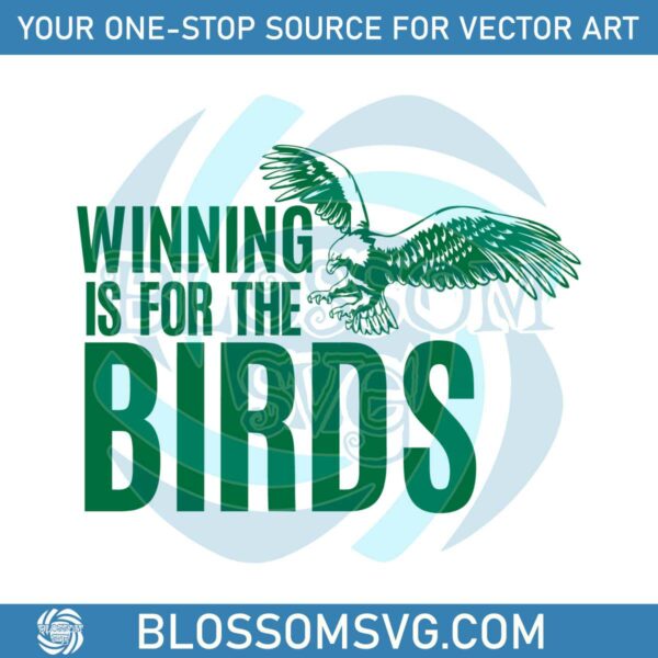 winning-is-for-the-birds-eagles-football-svg-download