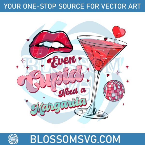 Even Cupid Needs A Margarita Valentine SVG