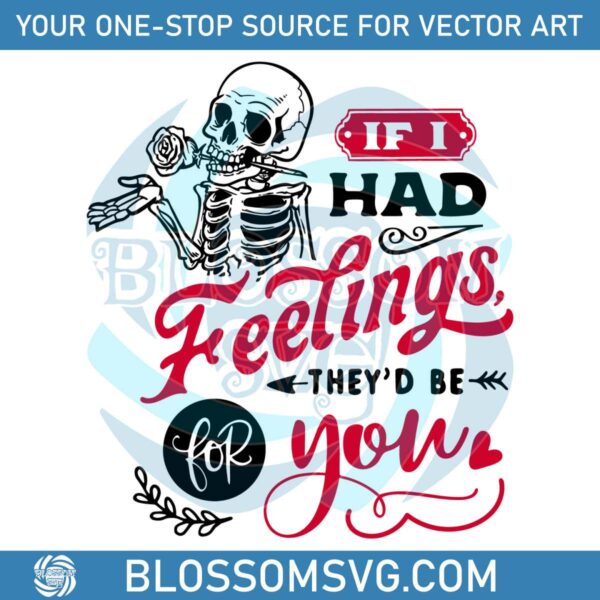 They Would Be For You Skeleton Valentines Day SVG