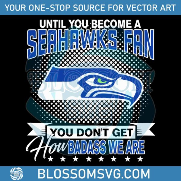 until-you-become-seahawks-fan-svg
