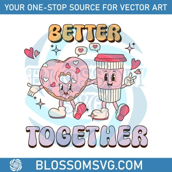 Better Together Donut Coffee Valentines PNG