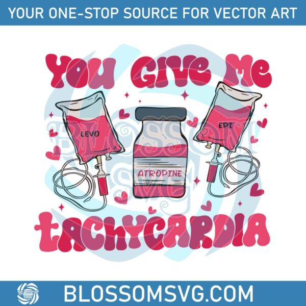 You Give Me Tachycardia Pharmacy Tech SVG