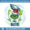 funny-grinch-fck-them-philadelphia-eagles-haters-svg