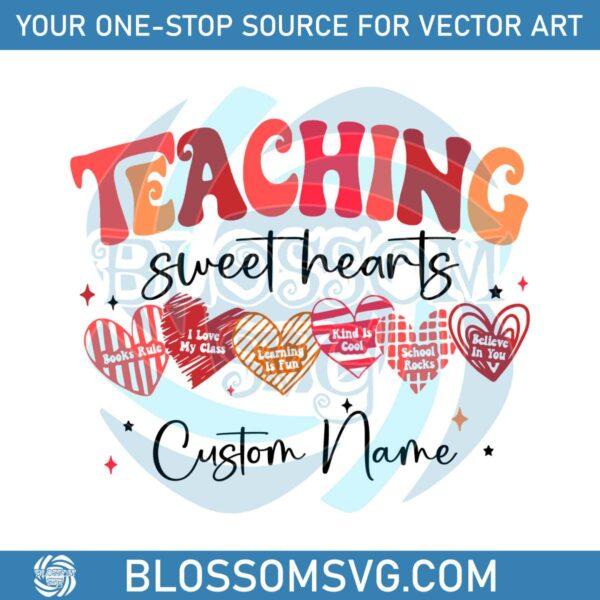 Custom Teaching Sweethearts I Love My Class SVG