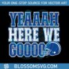 yeah-here-we-go-dallas-football-svg