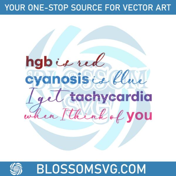 Hgb Is Red Cyanosis Is Blue Nurse Valentine SVG