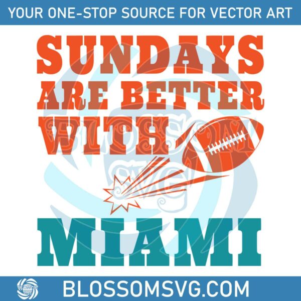 Sundays Are Better With Miami SVG