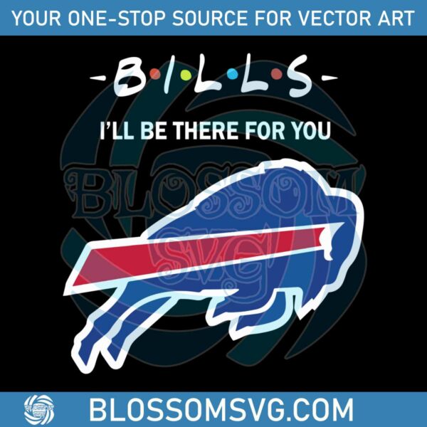 I Will Be There For You Buffalo Bills SVG