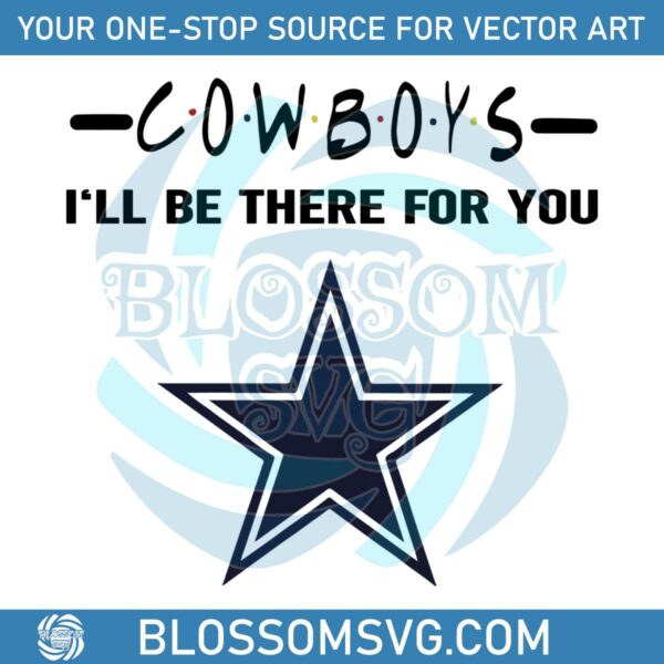 Dallas Cowboys NFL I Will Be There For You Logo SVG