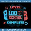level-100-days-of-school-completed-svg