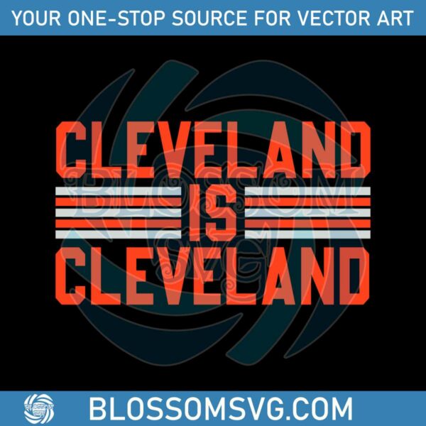 Cleveland Is Cleveland NFL Football SVG