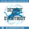 detroit-vs-everybody-detroit-football-svg-digital-download