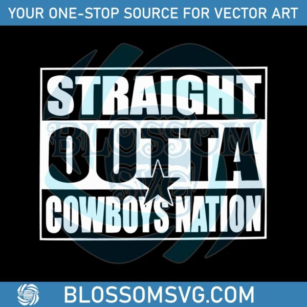 Straight Outta Cowboys Nation SVG