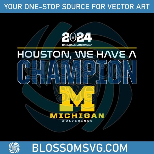 houton-we-have-a-champion-michigan-wolverines-football-svg