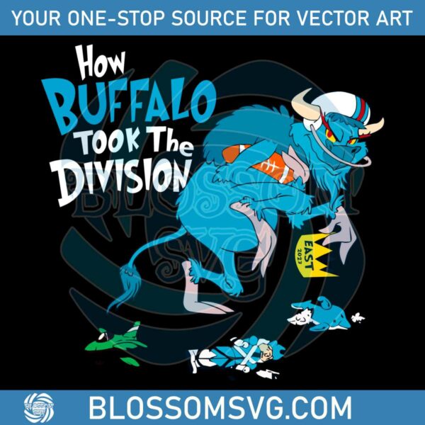 Funny Bills Football How Buffalo Took The Division Svg