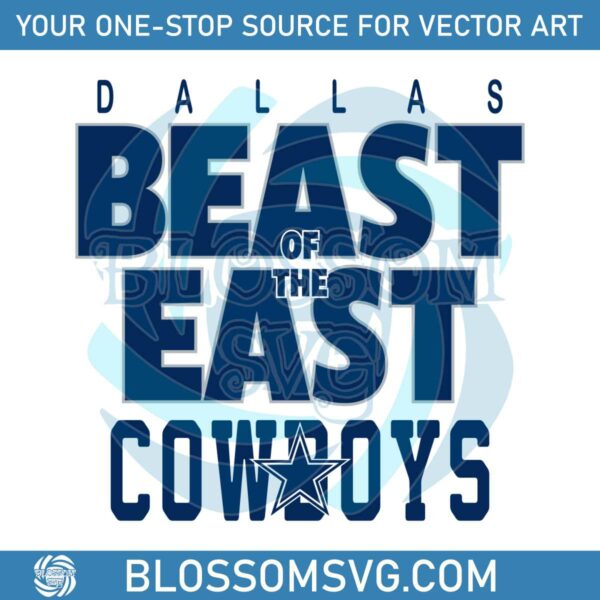 Beast Of The East Dallas Cowboys Svg Digital Download