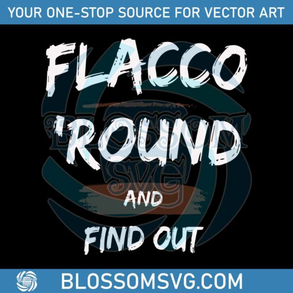 Flacco Round and Find Out Football SVG