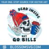 dead-inside-but-go-bills-skeleton-svg